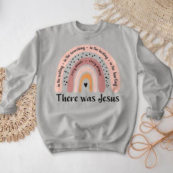 There Was Jesus Rainbow Crewneck