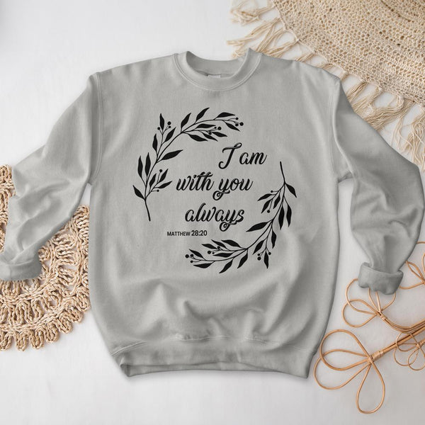 I Am with You Always Crewneck