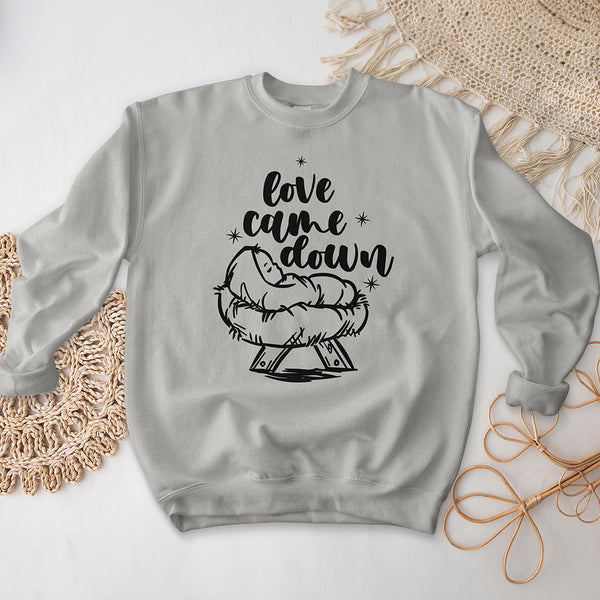 Love Came Down Crewneck - The Baby Jesus