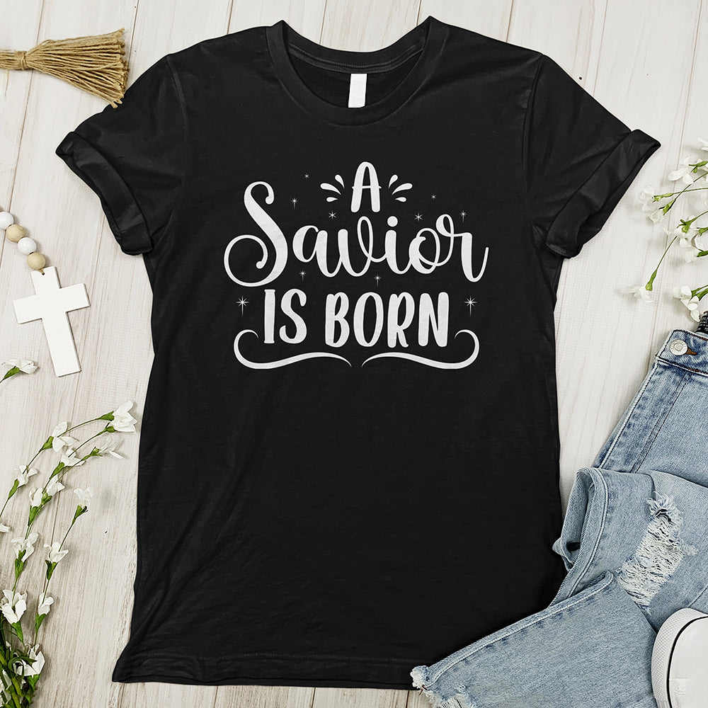 A Savior Is Born Tee