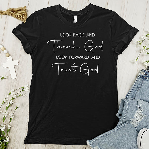 Look Back And Thank God Tee - Faith Tee