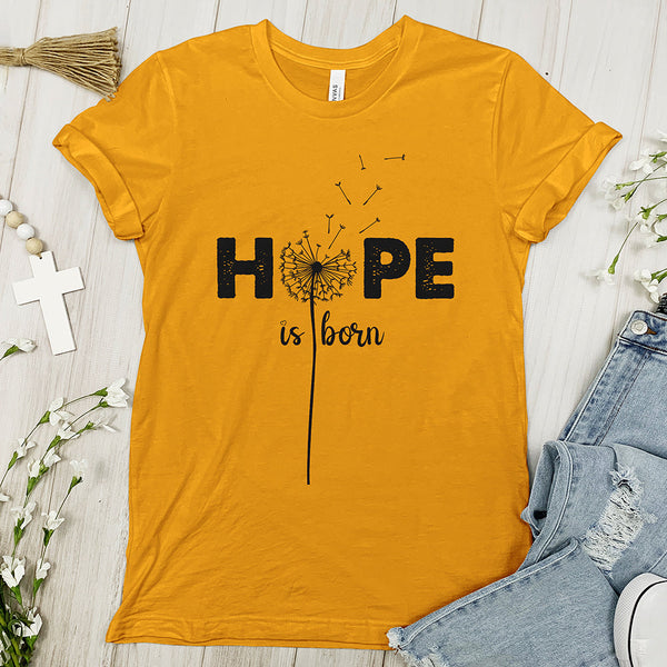 Hope Is Born Dandelion Tee Shirt