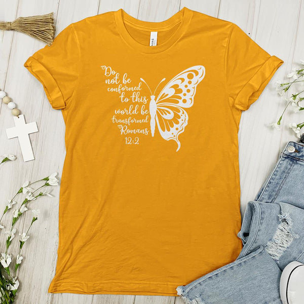 Do Not Be Conformed Butterfly - Faith Tee