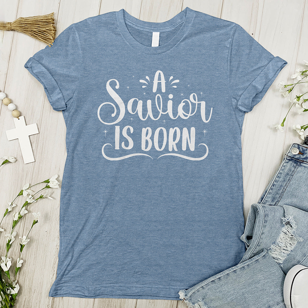 A Savior Is Born Tee