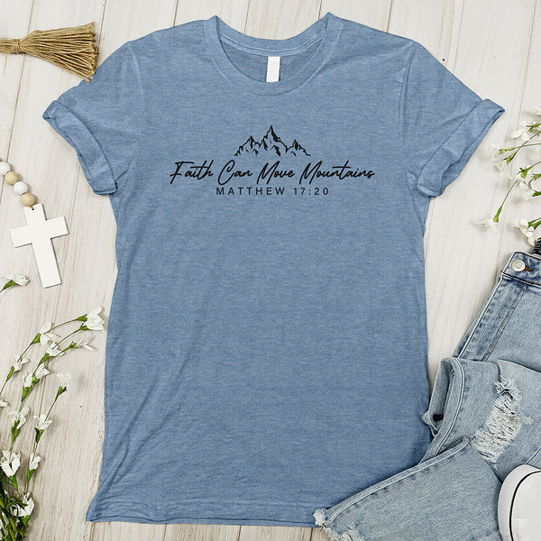 Faith Can Move Mountains Inspirational Tee