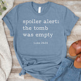 Spoiler Alert The Tomb Was Empty Tee