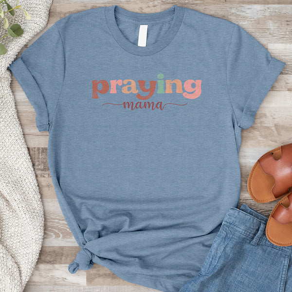 Praying Mama Inspirational Tee