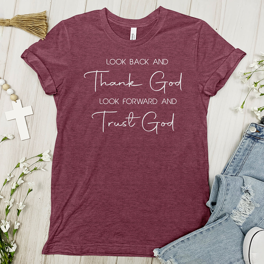 Look Back And Thank God Tee - Faith Tee