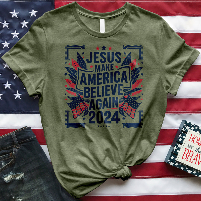 Jesus Make America Believe Again 2024 Tee