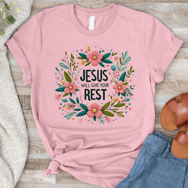 Jesus Will Give You Rest Tee