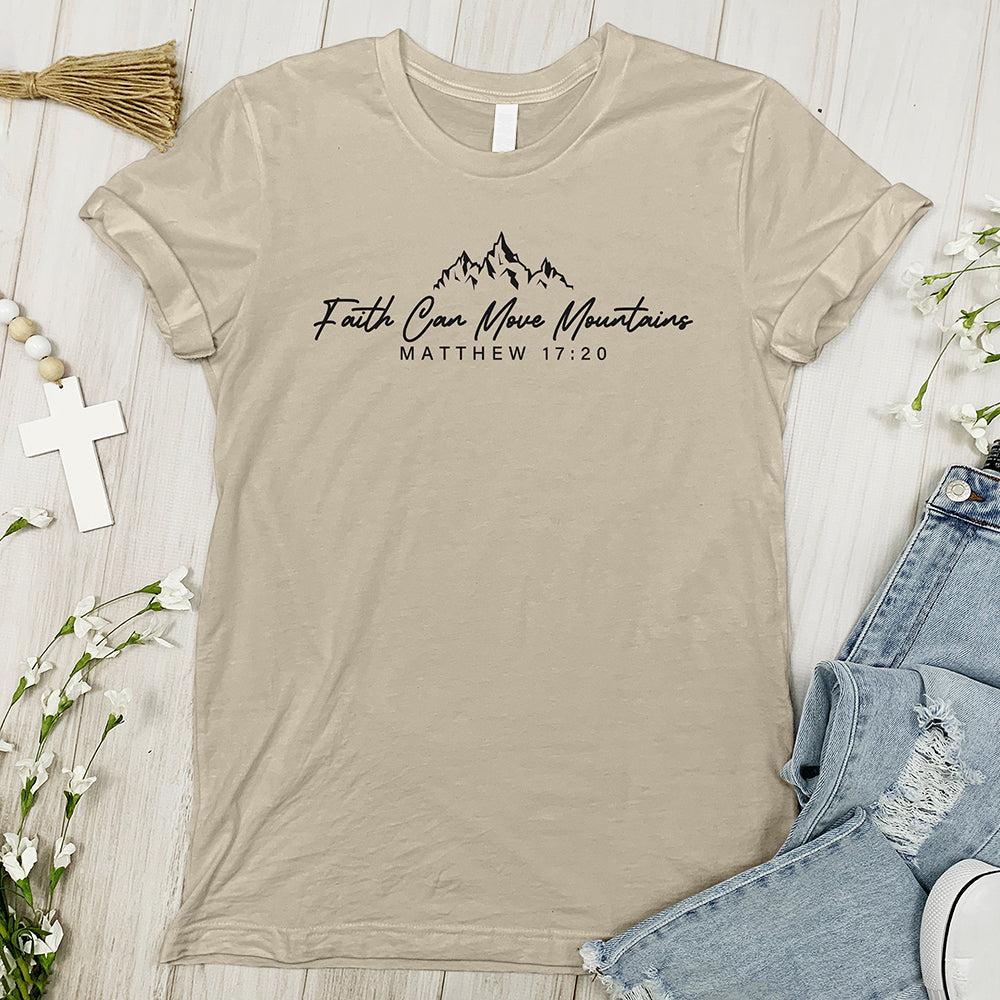 Faith Can Move Mountains Inspiring Tee – Christian Divinity