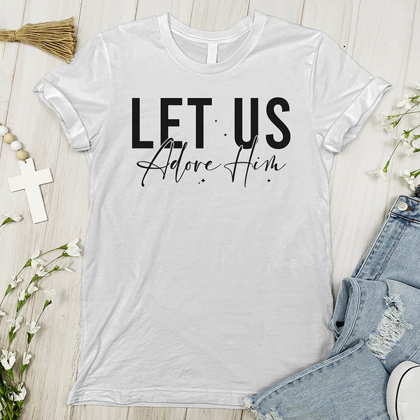 Let Us Adore Him Tee